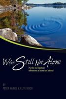 We're Still Not Alone 0957130406 Book Cover