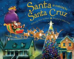 Santa Is Coming to Santa Cruz 1402290578 Book Cover