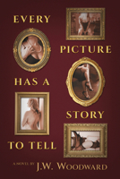 Every Picture Has a Story to Tell 1637558678 Book Cover