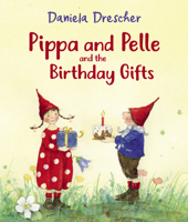 Pippa and Pelle and the Birthday Gifts 1782507108 Book Cover