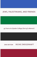 Jews, Palestinians, and Friends 1732932840 Book Cover