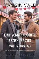 Eine vorgetäuschte Beziehung zum Valentinstag: Eine zeitgenössische romantische MM-Romanze (German Edition) B0GJF5S9X9 Book Cover