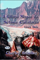 A �ltima Miss�o da S�tima Cavalaria: Livro Dois 8835428173 Book Cover