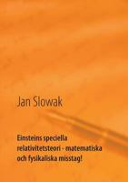 Einsteins speciella relativitetsteori - matematiska och fysikaliska misstag!: Forskning 9176991504 Book Cover