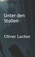 Unter den Stollen (German Edition) B0FR4Z14RZ Book Cover