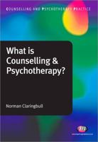 What Is Counselling & Psychotherapy? 1844453618 Book Cover