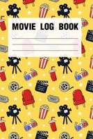 Movie Log Book: The Perfect Journal for Serious Movie Buffs and Film Students. Bound Rating Review And Keep A Record Of All Movies You Have Watched, Gift For Movies Film Lovers 1671376412 Book Cover