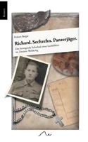 Richard. Sechzehn. Panzerjäger.: Das bewegende Schicksal eines Lechfelders im Zweiten Weltkrieg 374606287X Book Cover