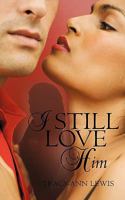 I Still Love Him 145025442X Book Cover