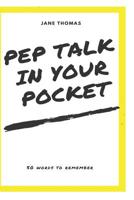 Pep Talk in Your Pocket!: 50 Words to Remember 1718059760 Book Cover