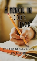 A Pencil in God's Hand: Prayer Reflections 164913794X Book Cover