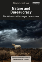 Nature and Bureaucracy 1032285621 Book Cover