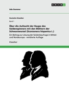 Über die Aufzucht der Raupe des Seidenspinners mit den Blättern der Schwarzwurzel (Scorzonera hispanica L.) 3640191188 Book Cover
