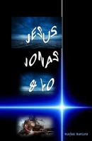 Jesus Jonas & Yo: Jesus Jonas & Yo 1499654510 Book Cover