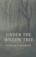 Under The Willow Tree B0F568H7MJ Book Cover