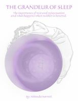 The Grandeur of Sleep: Permission To Rest 098507891X Book Cover