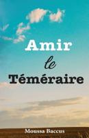 Amir Le Téméraire 1977637760 Book Cover