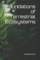Foundations of Terrestrial Ecosystems (The Earth's Web) B0FR33S88B Book Cover