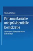 Parlamentarische Und Präsidentielle Demokratie: Strukturelle Aspekte Westl. Demokratien 353111476X Book Cover