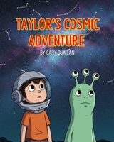 Taylor's Cosmic Adventure B0FDZ11TQ8 Book Cover