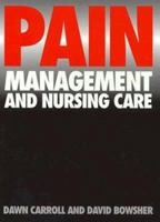 Pain: Management and Nursing Care 0750615885 Book Cover