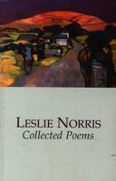 Collected Poems: Leslie Norris 1854111329 Book Cover