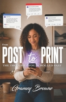 From POST to PRINT: The Thoughts YOU Scrolled Past B0GZV47MQF Book Cover