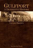 Gulfport: A Definitive History 1596290188 Book Cover