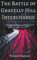 The Battle of Gravelly Hill Interchange: A Gorbind Phalla Novelette B09YVLVK6N Book Cover