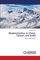 Modernisation in China, Taiwan and India 6205494329 Book Cover