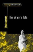 Cambridge Student Guide to The Winter's Tale (Cambridge Student Guides) 0521008174 Book Cover