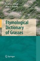 Etymological Dictionary of Grasses 3642072453 Book Cover