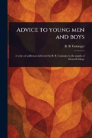 Advice to Young Men and Boys 1023586894 Book Cover