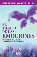 El Tiempo de Las Emociones 9877185296 Book Cover