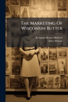 The Marketing Of Wisconsin Butter 1279466375 Book Cover