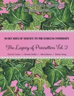 10 Decades of Service to the Harlem Community: The Legacy of Pacesetters Vol 2 B0F7Y5F6C2 Book Cover