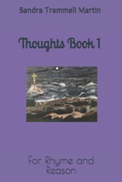 Thoughts Book 1: For Rhyme and Reason B08TQ7DSYN Book Cover