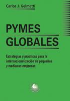 Pymes Globales (Spanish Edition) 9879468163 Book Cover