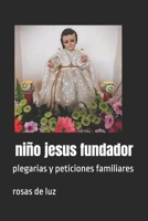 ni�o jesus fundador: plegarias y peticiones familiares B08SH1CDS9 Book Cover