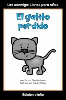 El gatito perdido: Colección Lee conmigo: Libros para niños [Edición otoño] (Spanish Edition) 1960304305 Book Cover