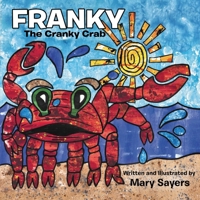 Franky: The Cranky Crab 1645507491 Book Cover