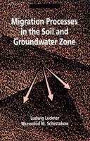 Migration Processes in the Soil and Groundwater Zone 0873713028 Book Cover