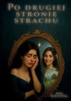 Po drugiej stronie strachu (Polish Edition) 8368521599 Book Cover