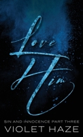 Love Him : A Psychological Thriller Romance 1735530263 Book Cover