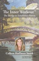 The Inner Workout: The Bridge to Emotional Fitness 1440160899 Book Cover