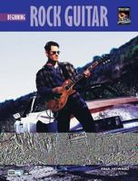 Beginning Rock Guitar (Book & CD) 0882848569 Book Cover