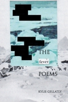 The Fever Poems 1646625536 Book Cover