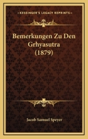 Bemerkungen Zu Den Grhyasutra (1879) 1160322392 Book Cover