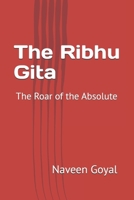 The Ribhu Gita: The Roar of the Absolute (Pathways to Self-Realization: Sacred Wisdom of Hindu Scriptures) B0GK2H7G2S Book Cover