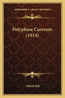 Polyphase currents 0548585466 Book Cover
